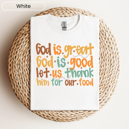 God Is Great, God Is Good Graphic Tee