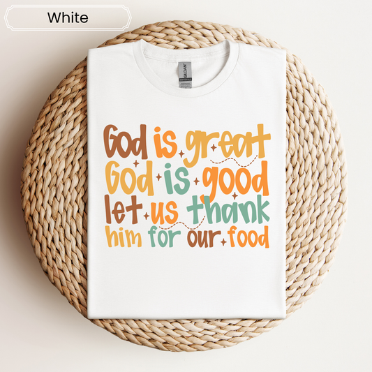 God Is Great, God Is Good Graphic Tee
