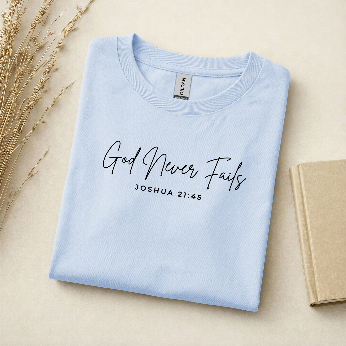God Never Fails Joshua 21:45 Graphic Tee - Adult