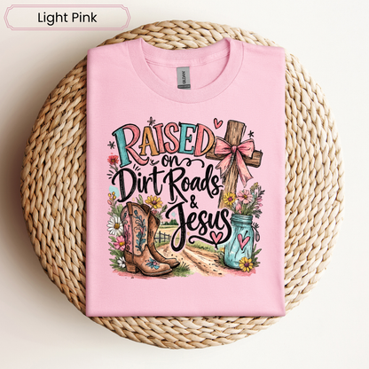 Raised on Dirt Roads & Jesus Graphic Tee