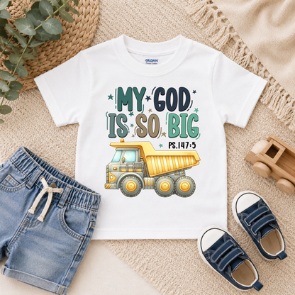 My God Is So Big Dump Truck Graphic Tee