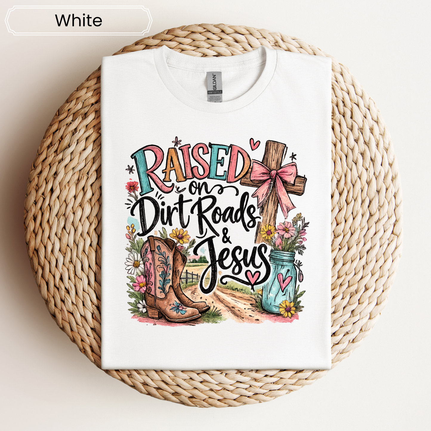 Raised on Dirt Roads & Jesus Graphic Tee